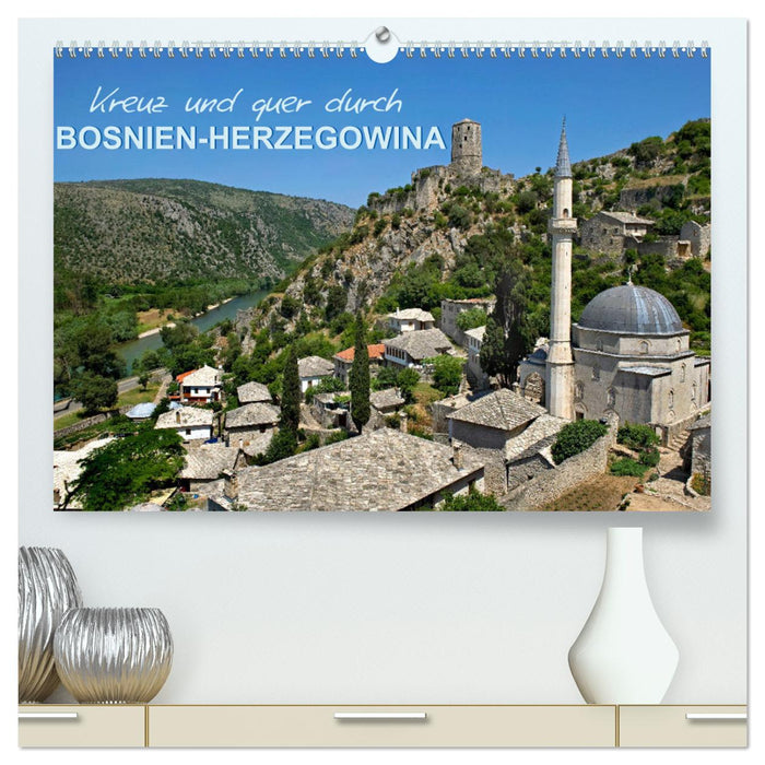 Kreuz und quer durch Bosnien-Herzegowina (CALVENDO Premium Wandkalender 2024)