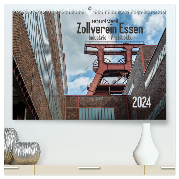 Zollverein Coal Mine and Coking Plant Essen: Industrial Architecture (CALVENDO Premium Wall Calendar 2024) 