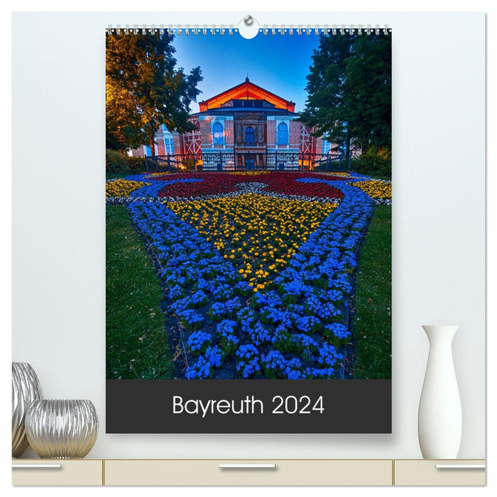 Bayreuth 2024 (CALVENDO Premium Wall Calendar 2024) 