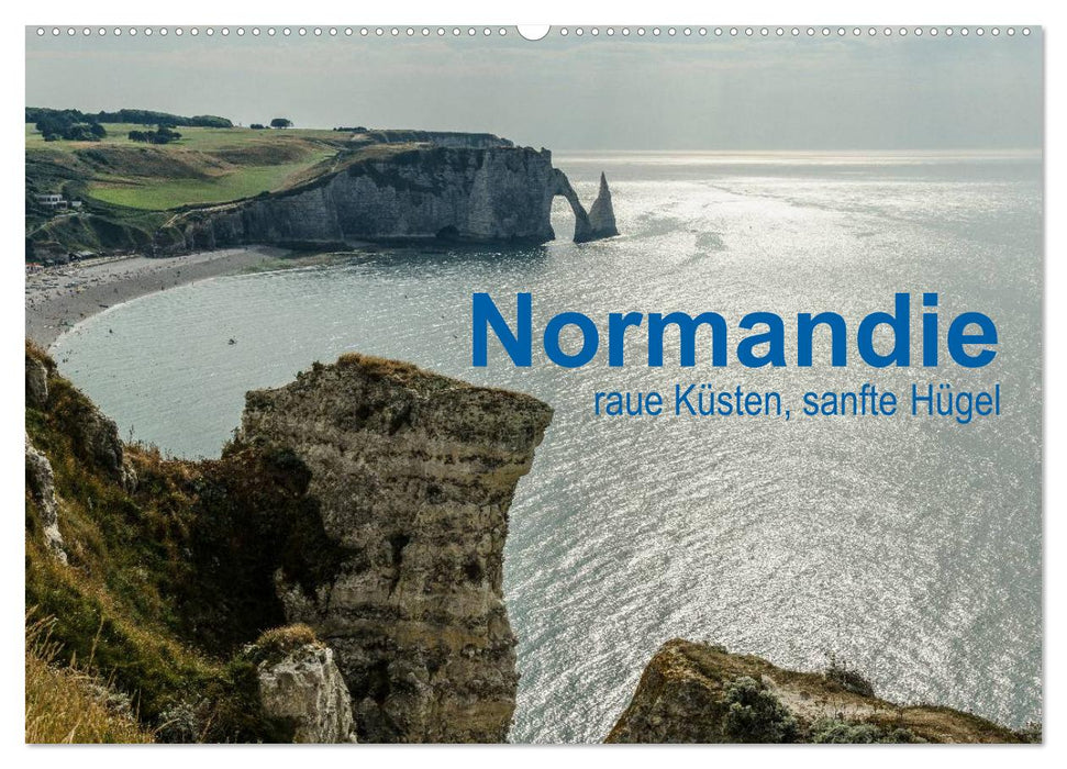 Normandie - raue Küsten, sanfte Hügel (CALVENDO Wandkalender 2024)