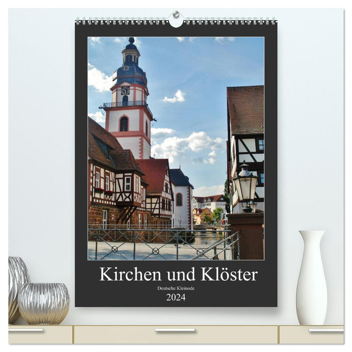 Kirchen und Klöster deutsche Kleinode (CALVENDO Premium Wandkalender 2024)