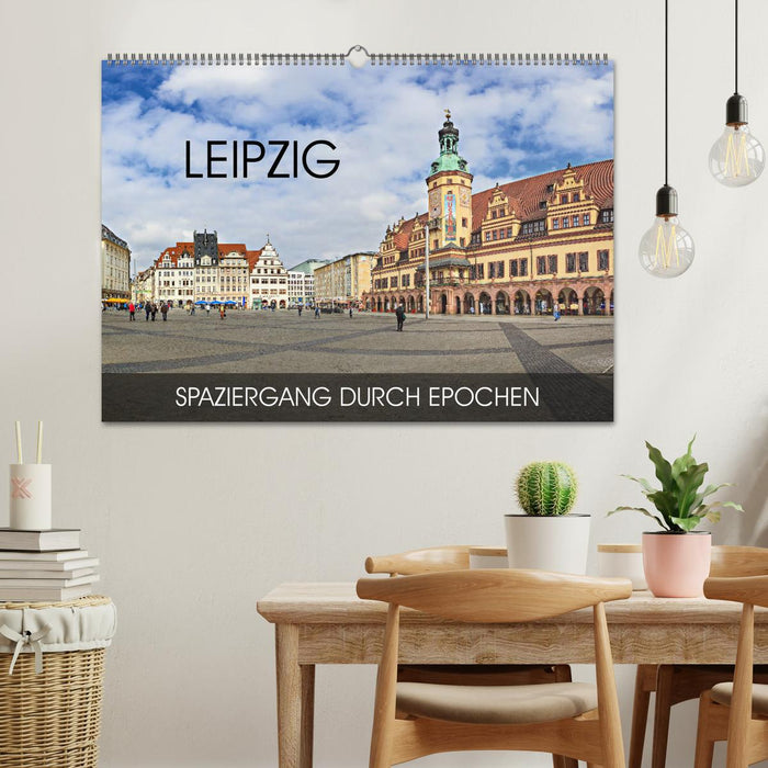Leipzig - Traversez les époques (Calendrier mural CALVENDO 2024) 