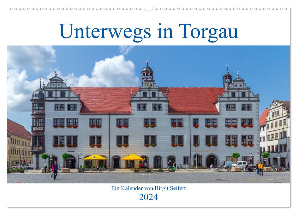 En déplacement à Torgau (Calendrier mural CALVENDO 2024) 