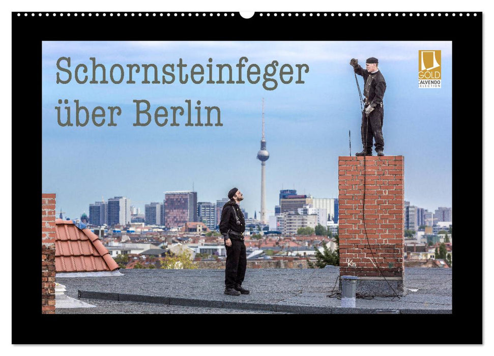 Schornsteinfeger über Berlin 2024 (CALVENDO Wandkalender 2024)