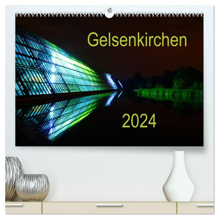 Gelsenkirchen 2024 (CALVENDO Premium Wandkalender 2024)