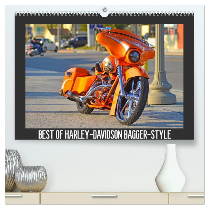 BEST OF HARLEY-DAVIDSON BAGGER-STYLE (CALVENDO Premium Wandkalender 2024)
