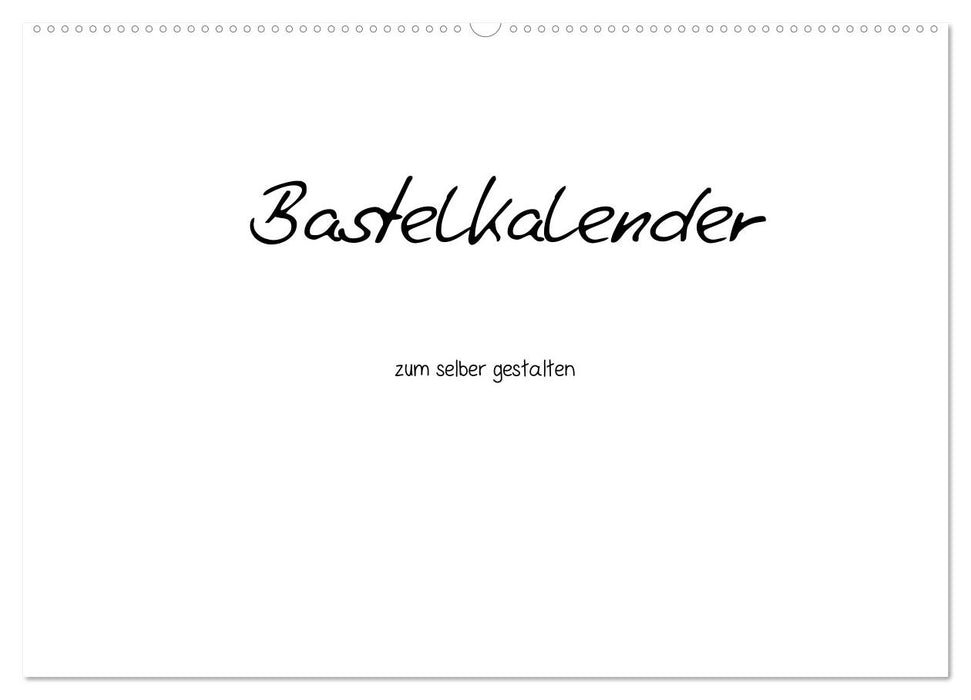 Bastelkalender - Weiss (CALVENDO Wandkalender 2024)
