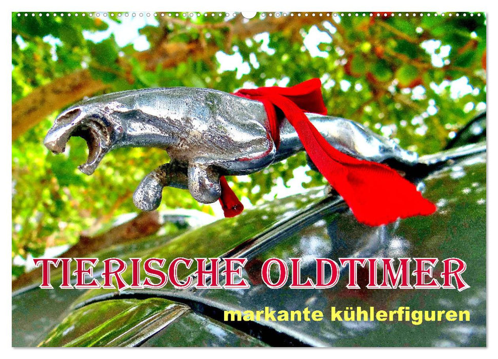 Tierische Oldtimer - Markante Kühlerfiguren (CALVENDO Wandkalender 2024)
