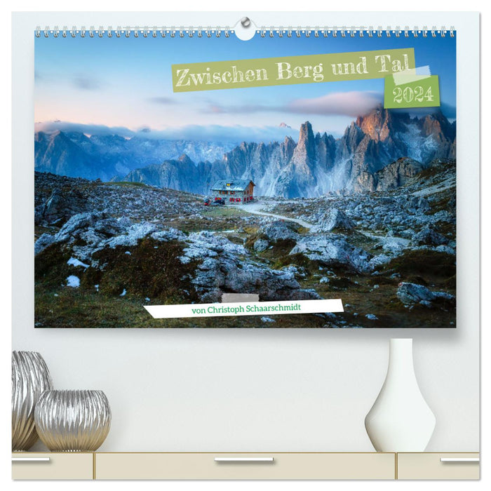Zwischen Berg und Tal (CALVENDO Premium Wandkalender 2024)