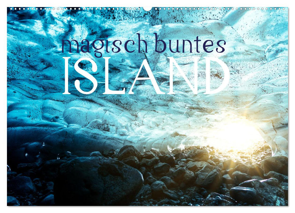 MAGISCH BUNTES ISLAND (CALVENDO Wandkalender 2024)