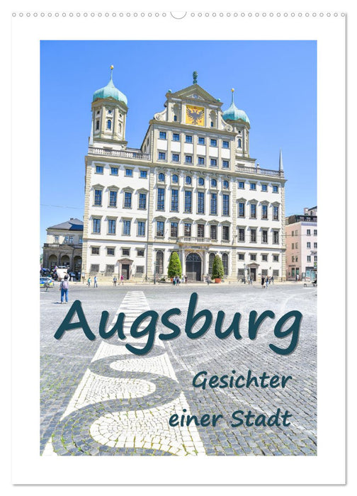 Augsburg - Gesichter einer Stadt (CALVENDO Wandkalender 2024)