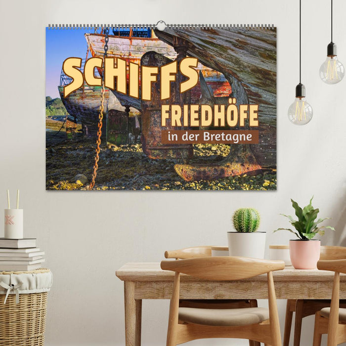 Schiffsfriedhöfe in der Bretagne (CALVENDO Wandkalender 2024)
