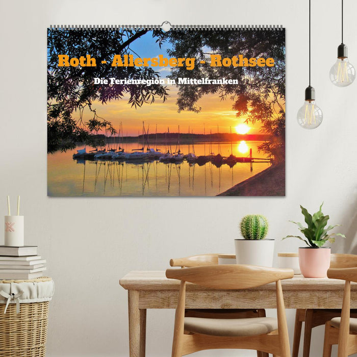Roth - Allersberg - Rothsee - Die Ferienregion in Mittelfranken (CALVENDO Wandkalender 2024)