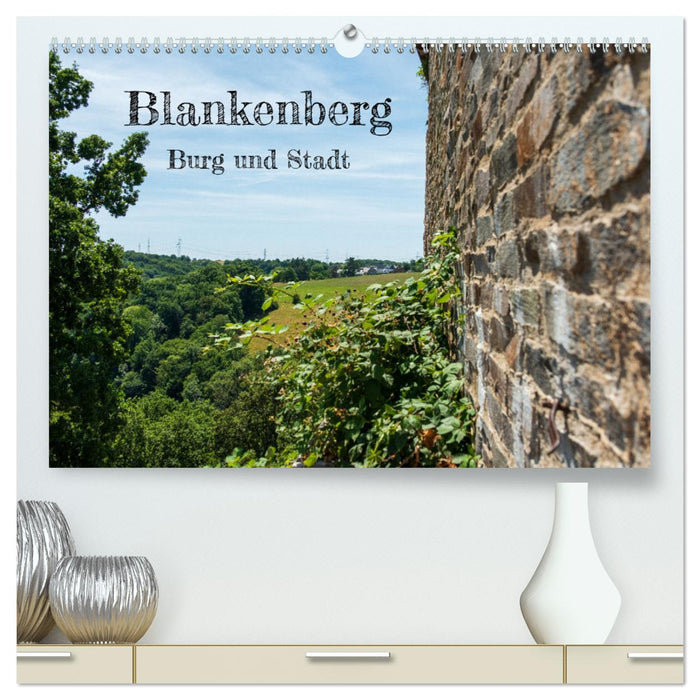 Blankenberg Burg und Stadt (CALVENDO Premium Wandkalender 2024)