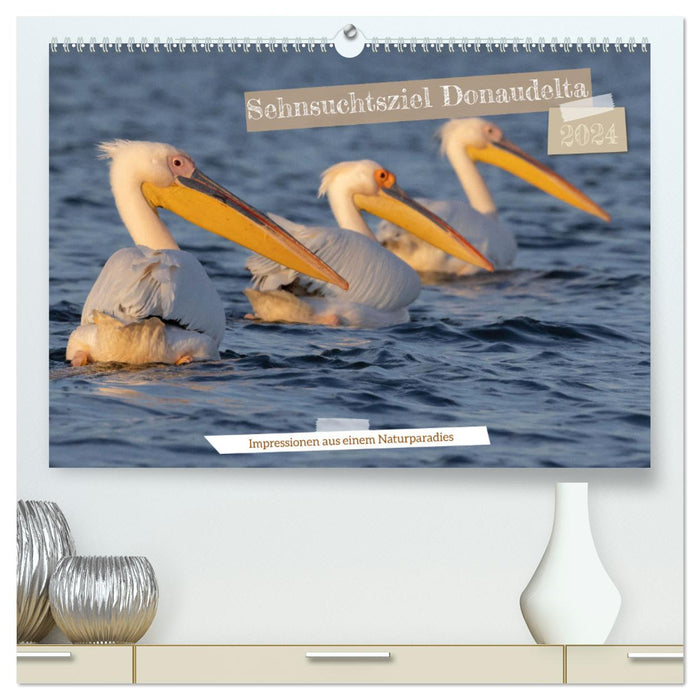 Sehnsuchtsziel Donaudelta (CALVENDO Premium Wandkalender 2024)