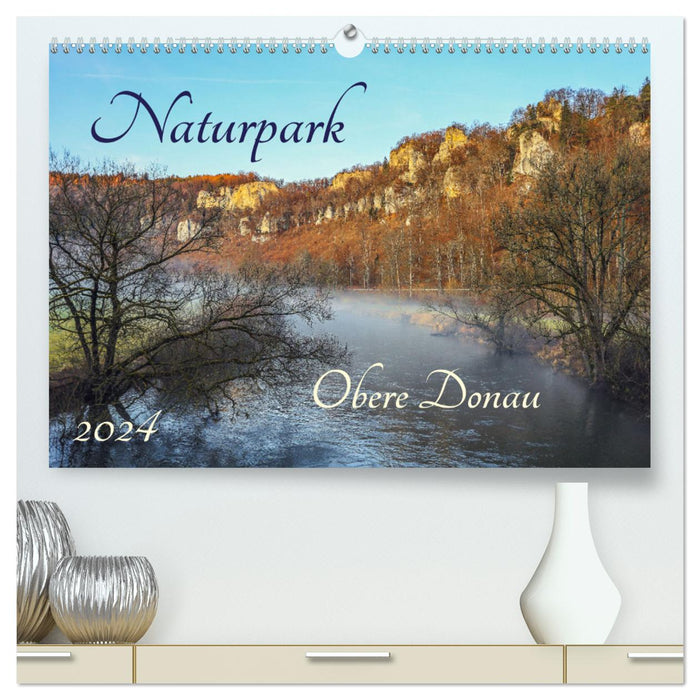 Naturpark Obere Donau (CALVENDO Premium Wandkalender 2024)