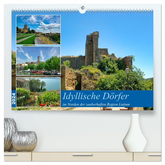 Idyllic villages in the north of the magical Lazio region (CALVENDO Premium Wall Calendar 2024) 