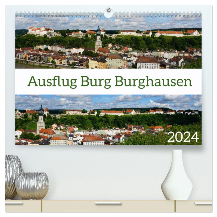 Ausflug Burg Burghausen (CALVENDO Premium Wandkalender 2024)