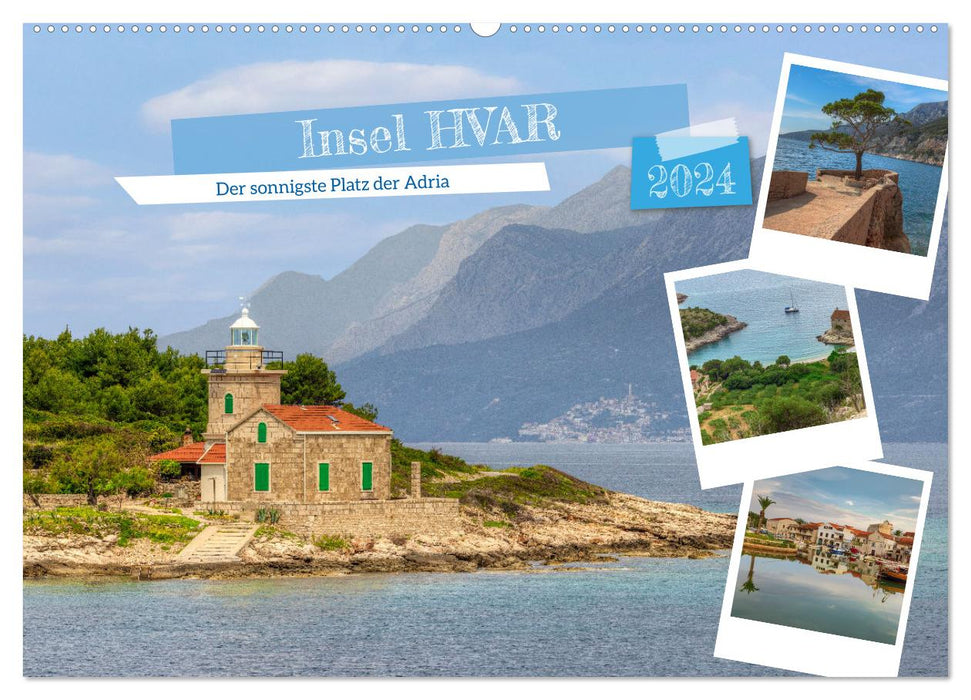 Island of Hvar - The sunniest place in the Adriatic (CALVENDO wall calendar 2024) 