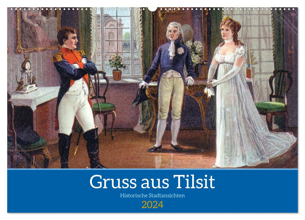 Gruss aus Tilsit - Historische Stadtansichten (CALVENDO Wandkalender 2024)