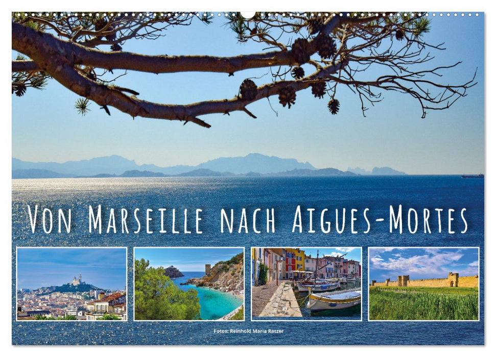 Von Marseille nach Aigus-Mortes (CALVENDO Wandkalender 2024)