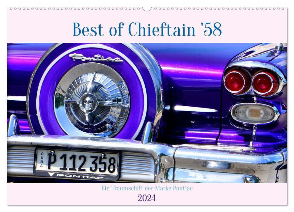 Best of Chieftain '58 - Ein Traumschiff der Marke Pontiac (CALVENDO Wandkalender 2024)