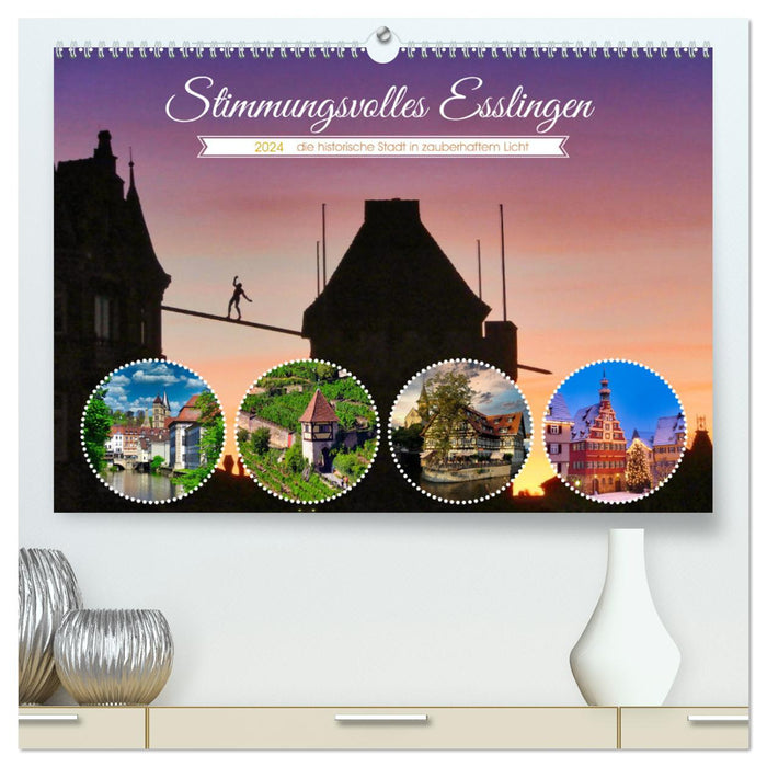 Atmospheric Esslingen (CALVENDO Premium Wall Calendar 2024) 