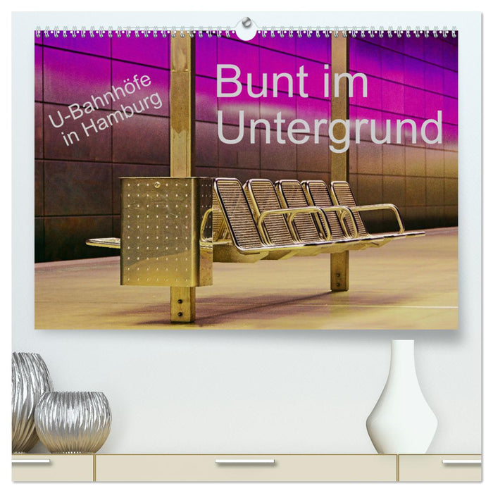 Bunt im Untergrund (CALVENDO Premium Wandkalender 2024)