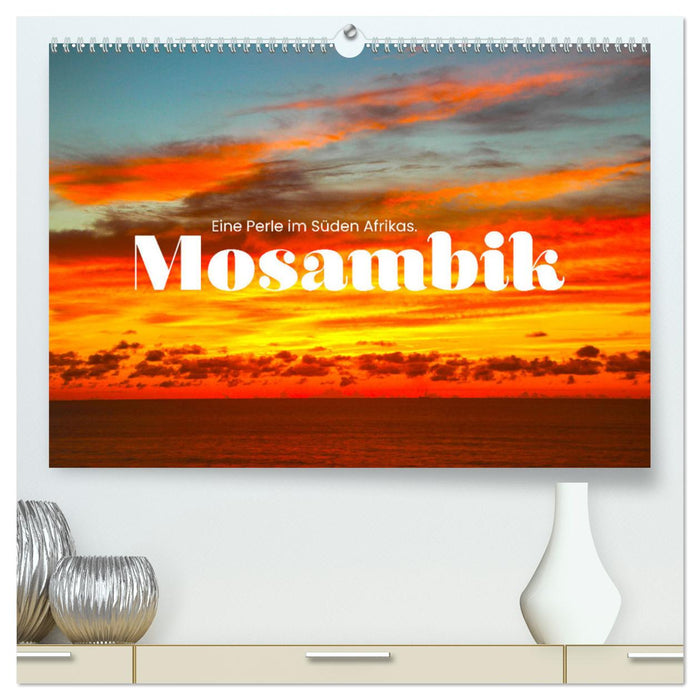 Mosambik - Eine Perle im Süden Afrikas. (CALVENDO Premium Wandkalender 2024)