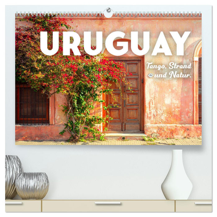 Uruguay - Tango, Strand und Natur. (CALVENDO Premium Wandkalender 2024)