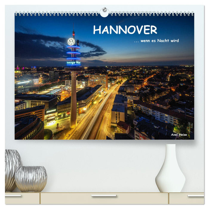 HANNOVER ... wenn es Nacht wird (CALVENDO Premium Wandkalender 2024)