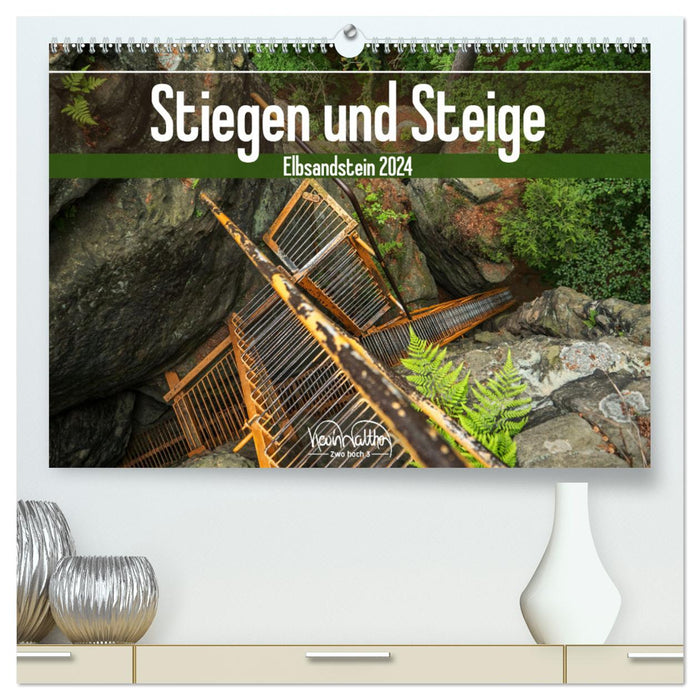 Stiegen und Steige - Elbsandstein (CALVENDO Premium Wandkalender 2024)