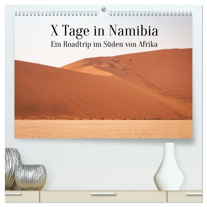 X Days in Namibia – A road trip in the south of Africa (CALVENDO Premium Wall Calendar 2024) 