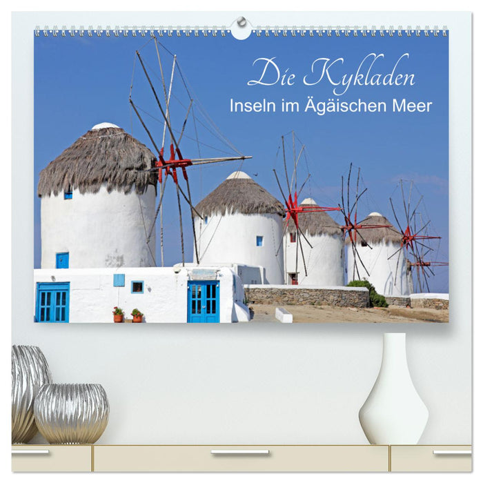 The Cyclades - Islands in the Aegean Sea (CALVENDO Premium Wall Calendar 2024) 