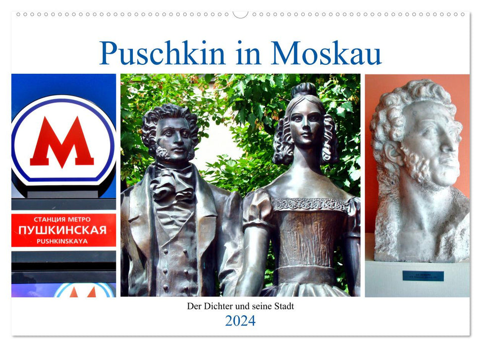 Puschkin in Moskau - Der Dichter und seine Stadt (CALVENDO Wandkalender 2024)