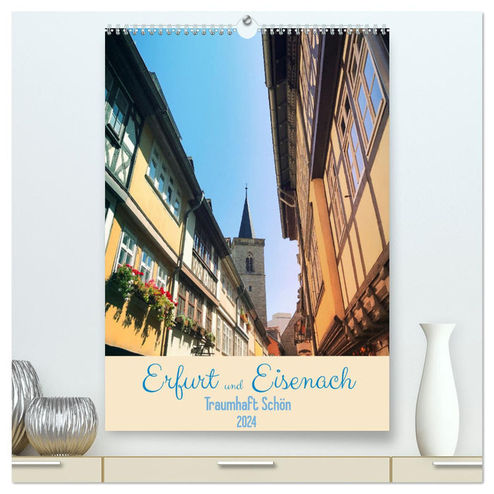 Erfurt and Eisenach - Fantastically Beautiful (CALVENDO Premium Wall Calendar 2024) 