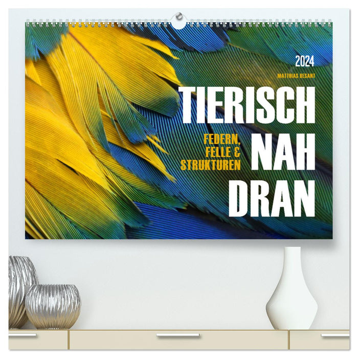 TIERISCH NAH DRAN (CALVENDO Premium Wandkalender 2024)