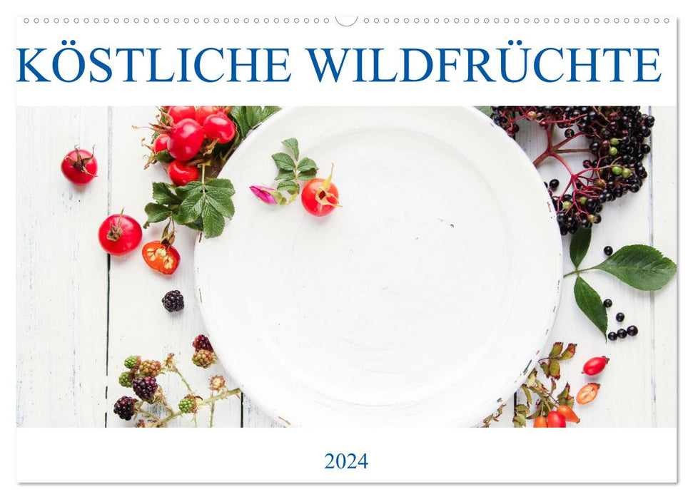 DELICIOUS WILD FRUITS (CALVENDO wall calendar 2024) 