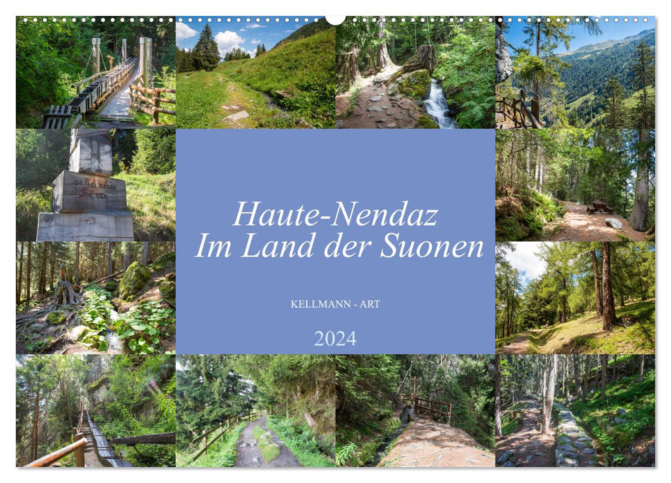 Haute-Nendaz- Im Land der Suonen (CALVENDO Wandkalender 2024)