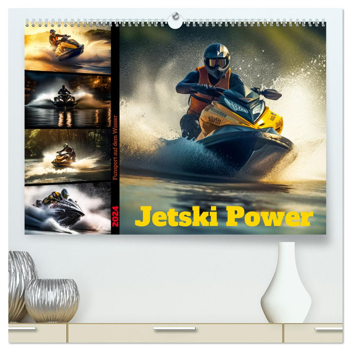 Jetski Power (Calvendo Premium Calendrier mural 2024) 