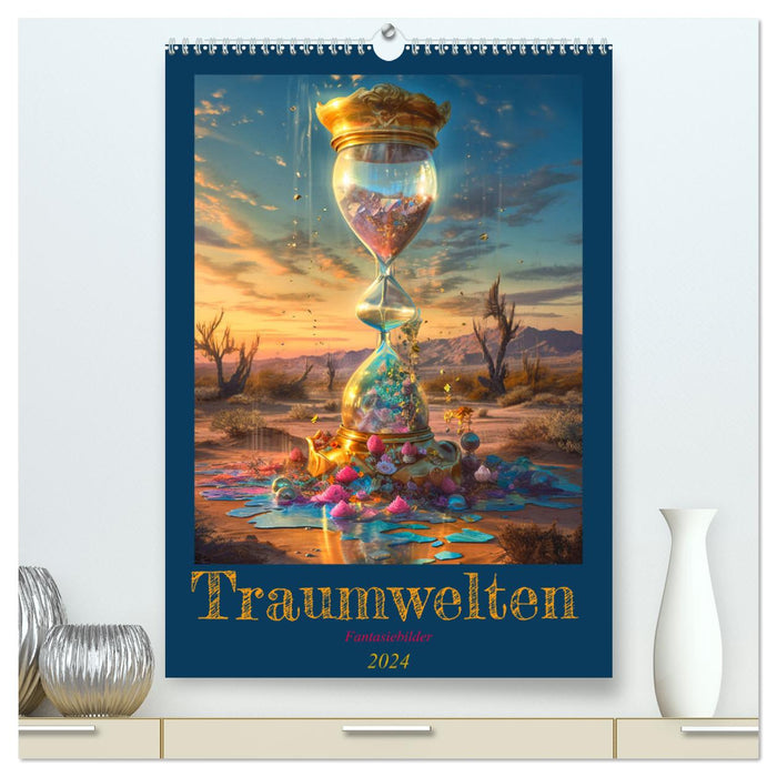 Traumwelten (CALVENDO Premium Wandkalender 2024)