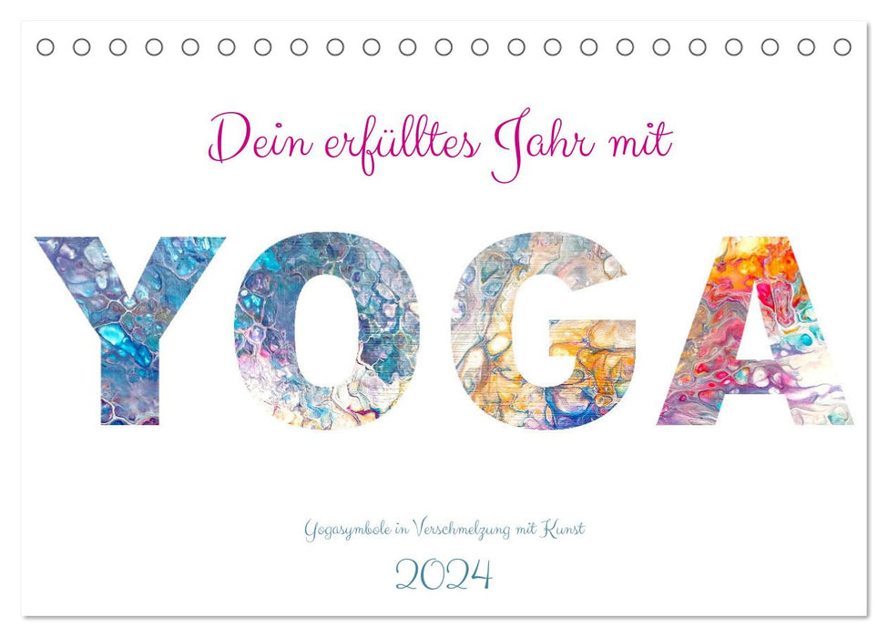 Dein erfülltes Jahr mit Yoga - Yogasymbole in Verschmelzung mit Kunst (CALVENDO Wandkalender 2024)