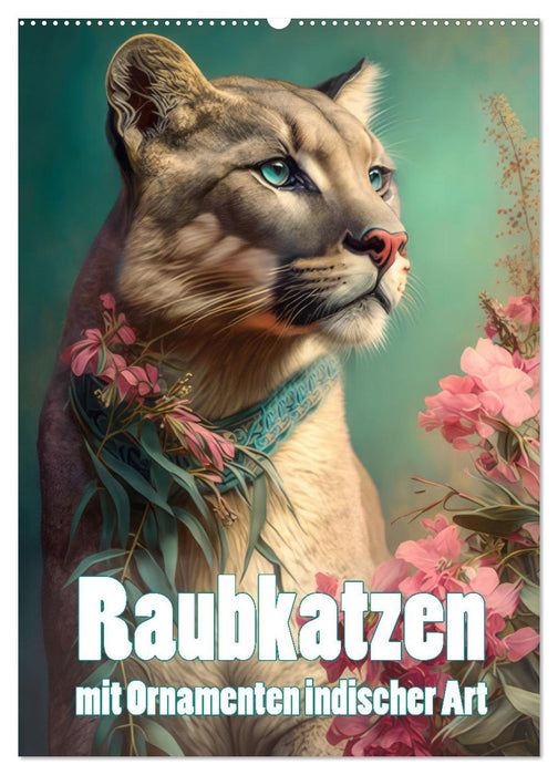 Raubkatzen mit Ornamenten indischer Art (CALVENDO Wandkalender 2024)
