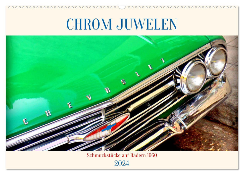 Chrom-Juwelen - Schmuckstücke auf Rädern 1960 (CALVENDO Wandkalender 2024)