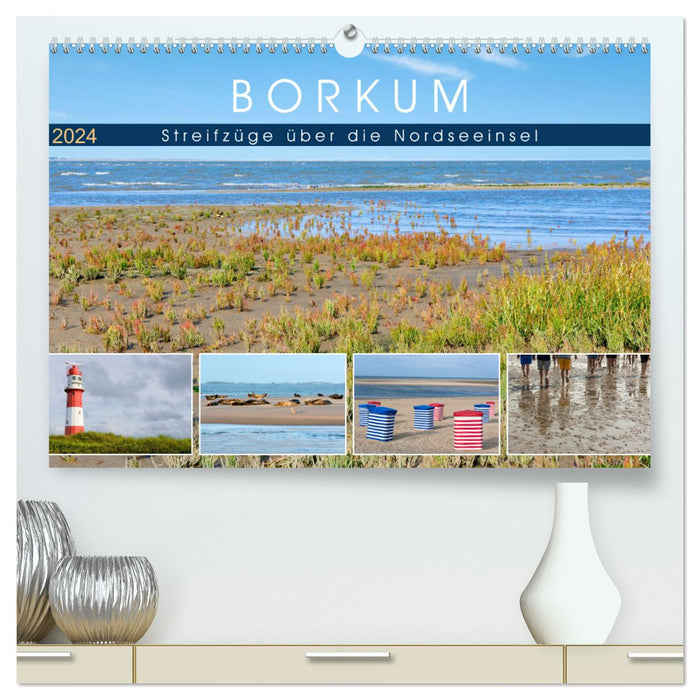 Borkum : Incursions à travers l'île de la mer du Nord (Calendrier mural CALVENDO Premium 2024) 