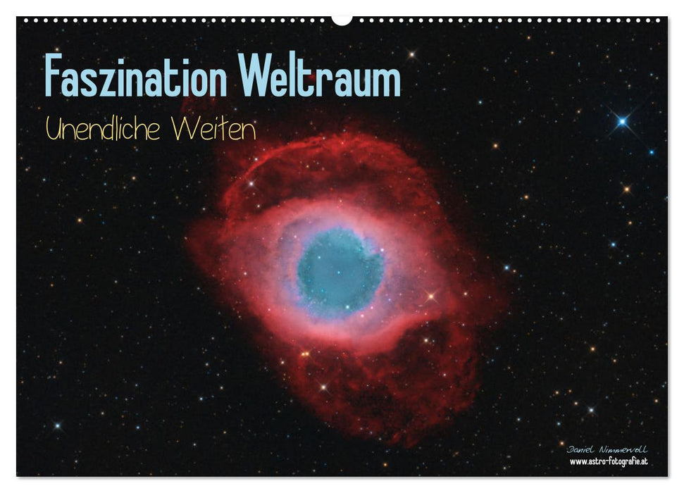 Faszination Weltraum - unendliche Weiten (CALVENDO Wandkalender 2024)