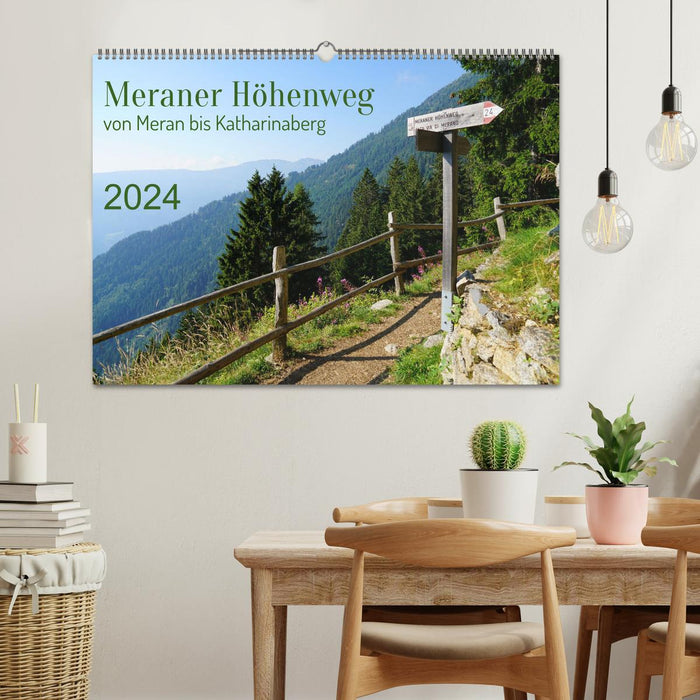 Meraner Höhenweg von Meran bis Katharinaberg (CALVENDO Wandkalender 2024)