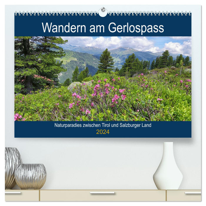 Wandern am Gerlospass - Naturparadies zwischen Tirol und Salzburger Land (CALVENDO Premium Wandkalender 2024)