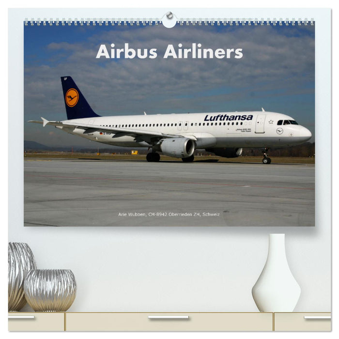 Airbus Airliners (CALVENDO Premium Wandkalender 2024)