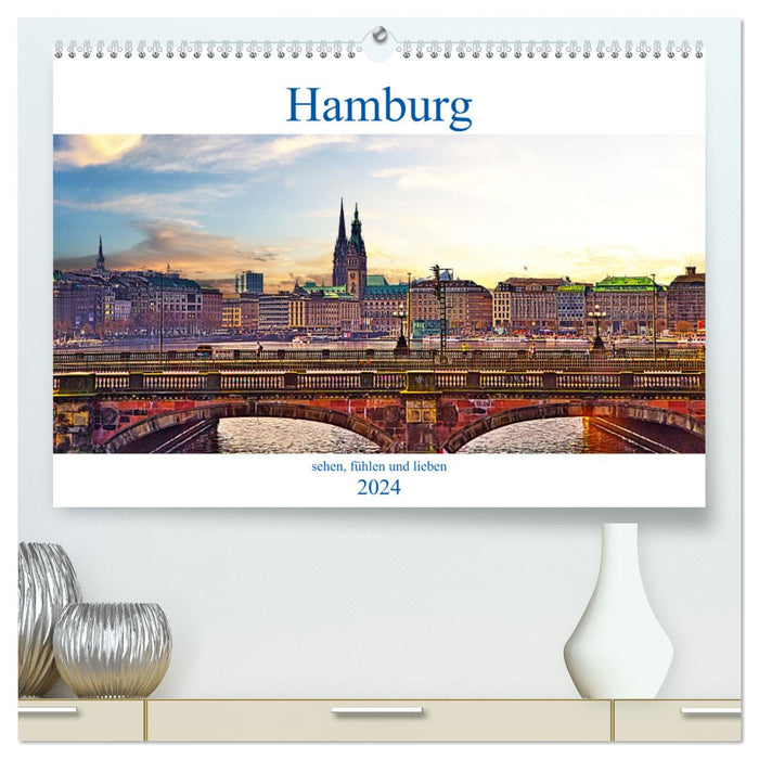 Hamburg sehen, fühlen und lieben (CALVENDO Premium Wandkalender 2024)